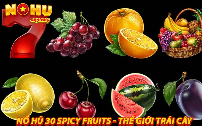 nổ hũ 30 Spicy Fruits - thế giới trái cây