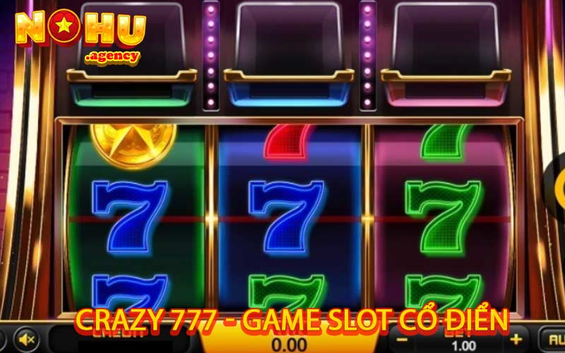Crazy 777 - Game Slot Cổ Điển