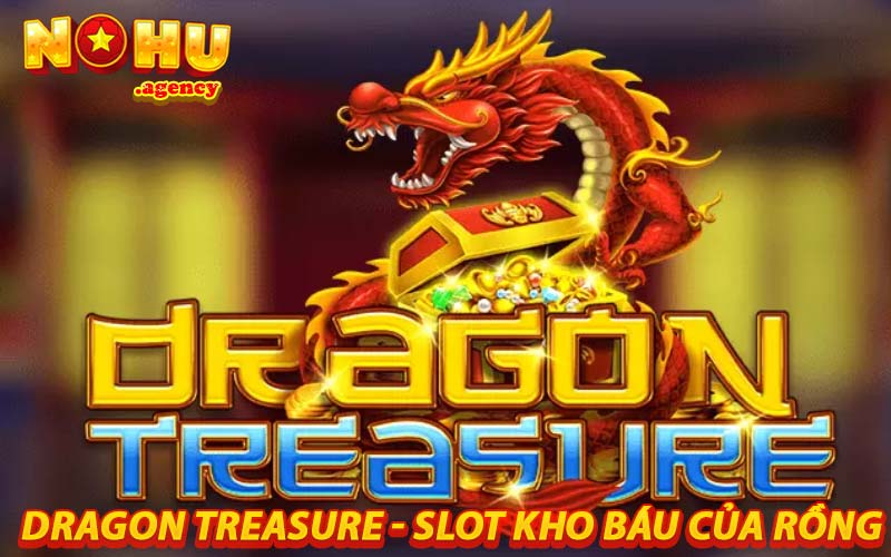Dragon Treasure - slot kho báu của rồng